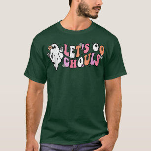 Lets Go Ghouls Funny Ghouls Hippie Costume Hallowe T-Shirt