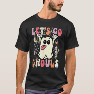 Let's Go Ghouls Halloween Ghost Costume Men Women T-Shirt