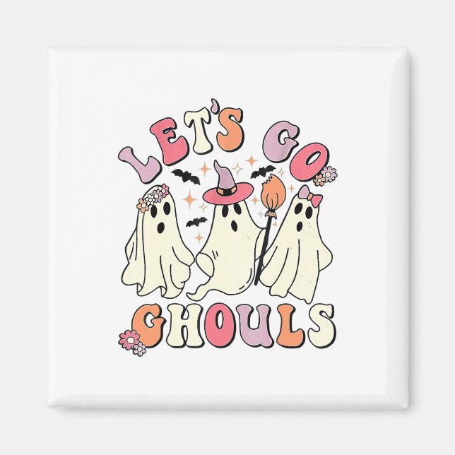 Let's Go Ghouls Halloween Ghost  Magnet (Front)