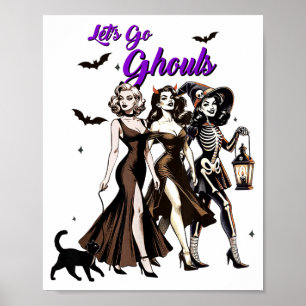 Let's go ghouls halloween ghost witches squad poster
