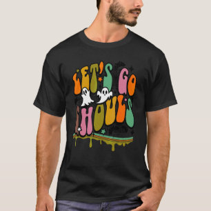 Let's Go Ghouls Retro Halloween Ghost Fall Spooky T-Shirt
