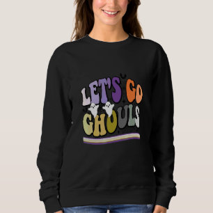 Let's Go Ghouls Retro Halloween Ghost Spooky Sweatshirt