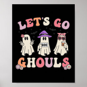 Lets Go Ghouls Retro Halloween Ghost Women Toddler Poster