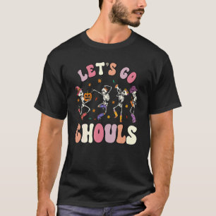 Let's Go Ghouls Spooky Season Halloween Trick Or T T-Shirt
