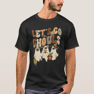 Let's Go Ghouls Spooky Season Halloween Trick Or T T-Shirt