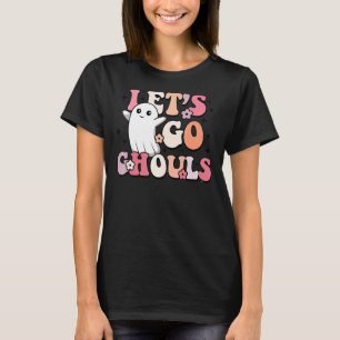 Let's Go Ghouls Spooky Season Halloween Trick Or T T-Shirt