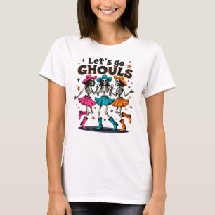Let's go ghouls T-Shirt