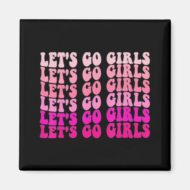 Let's Go Girls Bachelorette Trip Retro Bridal Part Magnet (Front)