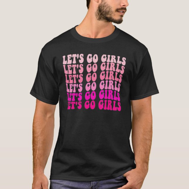 Let's Go Girls Bachelorette Trip Retro Bridal Part T-Shirt (Front)