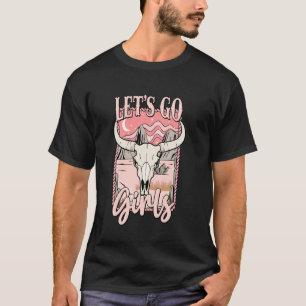 Let's Go Girls Bride Bridesmaid Western Desert Bac T-Shirt