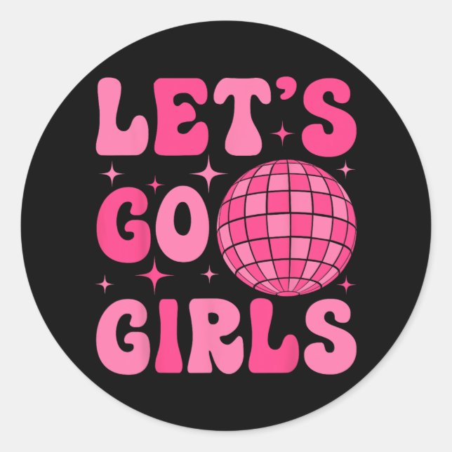 Let's Go Girls Bride Squad Groovy Disco Bacheloret Classic Round Sticker (Front)