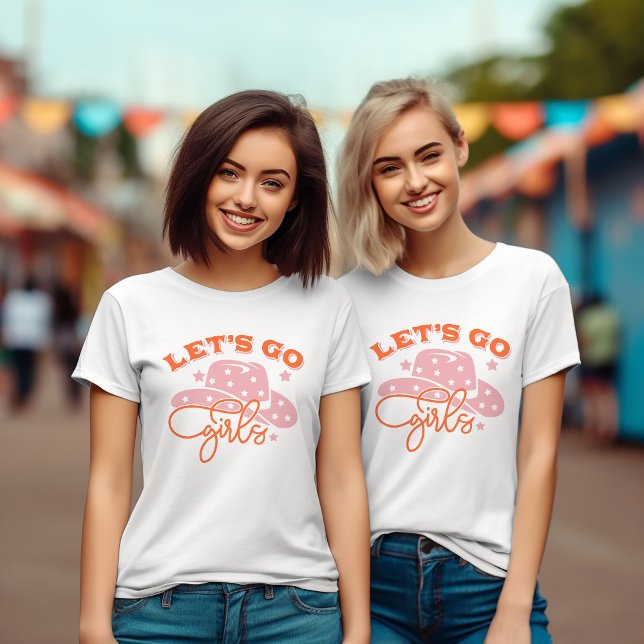 Let's Go Girls Cowboy Hat Bachelorette  T-Shirt (Creator Uploaded)
