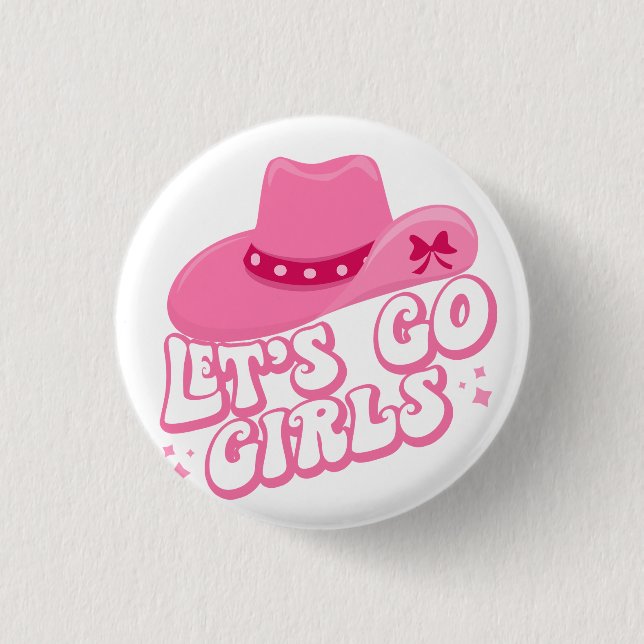 Let's Go Girls - Cowboy Hats - Cowgirl Hats 3 Cm Round Badge (Front)