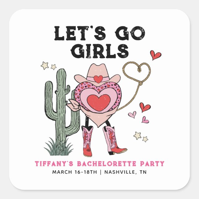 Let's Go Girls Cowgirl Bachelorette Weekend Square Sticker (Front)