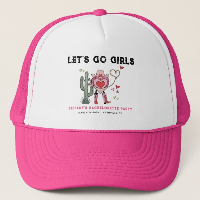 Let's Go Girls Cowgirl Bachelorette Weekend Trucker Hat (Front)