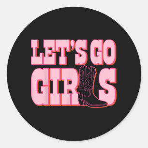 Let's Go Girls Cowgirl Boot Bachelorette Party Mat Classic Round Sticker