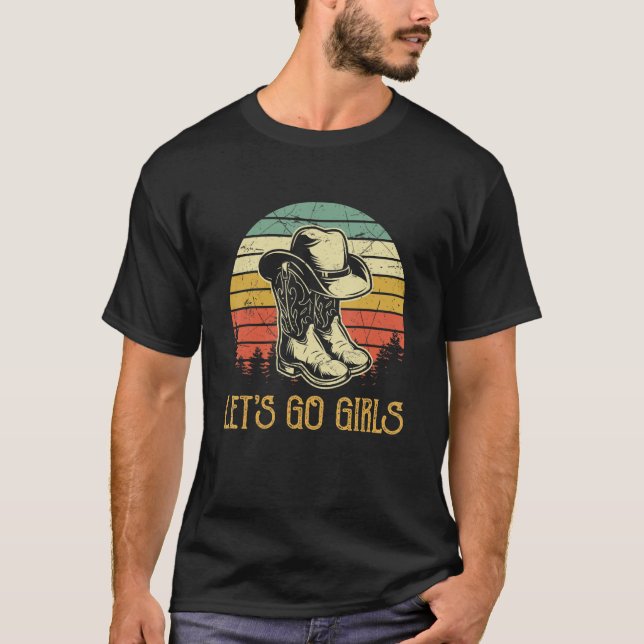 Let's Go Girls Cowgirl Boots Western Deserts Count T-Shirt (Front)