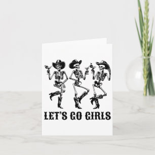 Let's Go Girls Dancing Skeleton Cowgirls Bachelore Card