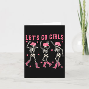 Let's Go Girls Dancing Skeleton Western Bacheloret Card