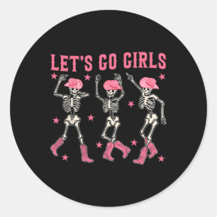 Let's Go Girls Dancing Skeleton Western Bacheloret Classic Round Sticker