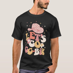 Let's Go Girls GG-BIG - Fam Retro Sorority Rush Da T-Shirt
