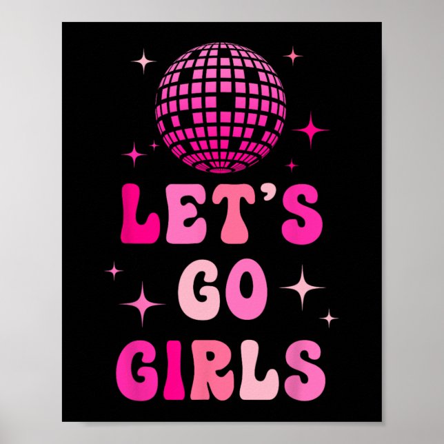 Let's Go Girls Man I Feel Like A Bride Disco Bache Poster (Front)