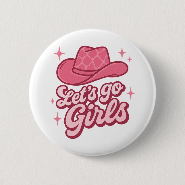 Lets Go Girls Pink Cowgirl Hat 6 Cm Round Badge (Front)