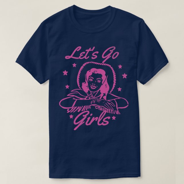 Lets Go Girls Retro Cowgirl Pink T-Shirt (Design Front)
