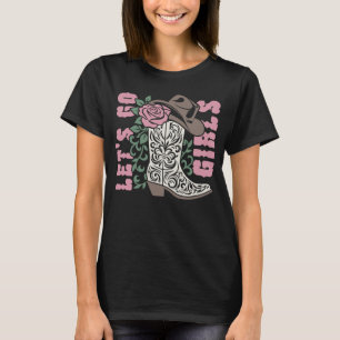 Let's go girls  T-Shirt