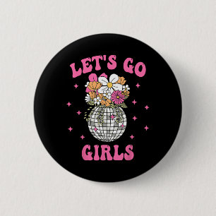 Let's Go Girls Team Bride Floral Disco Bachelorett 6 Cm Round Badge