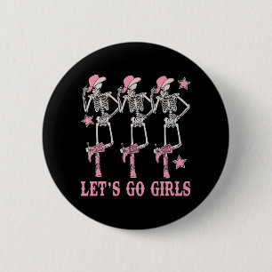 Let's Go Girls Western Skeleton Cowgirls Bachelore 6 Cm Round Badge