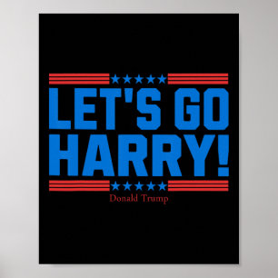 Let's Go Harry Get Out Of The Couch You're Voting Poster