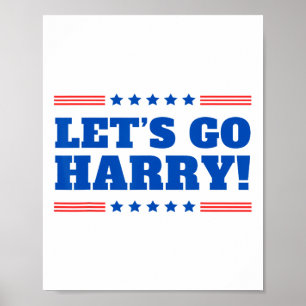 Let's Go Harry - You're Voting Trump Today Funny 2 Poster