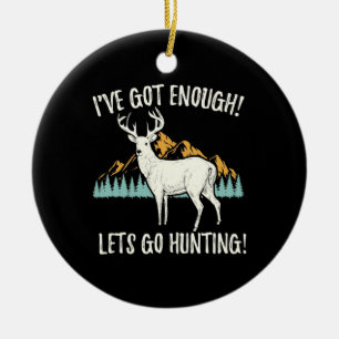 Let's Go Hunting Ceramic Ornament