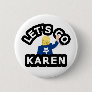 LET'S GO KAREN 6 CM ROUND BADGE