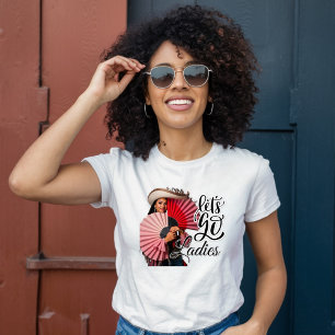 Let's Go Ladies - Cowgirl with Fans T-Shirt