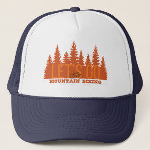 Let's Go Mountain Biking Trucker Hat