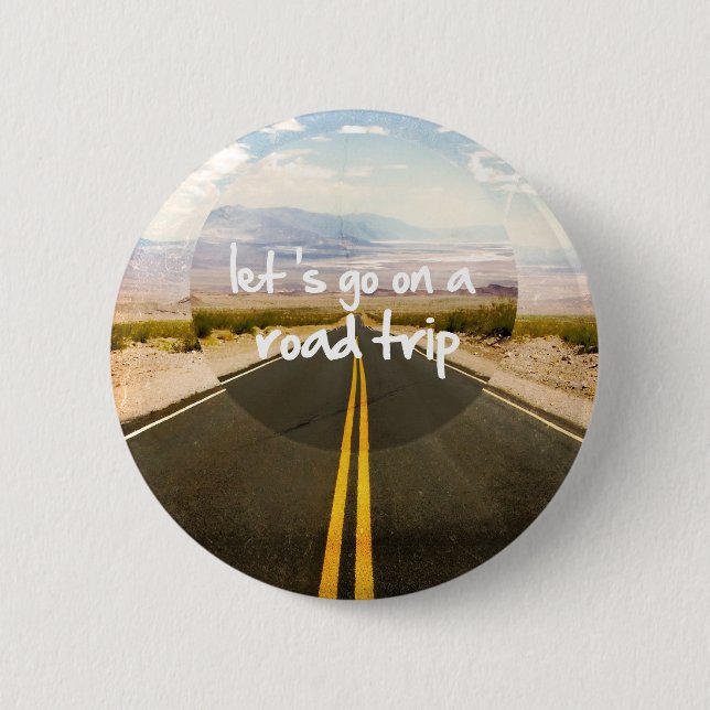 Let's go on a road trip 6 cm round badge (Front)