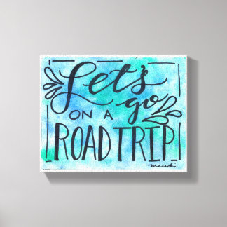 Let's go on a Road Trip Canvas Print