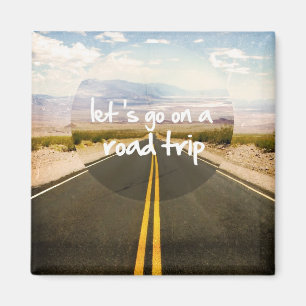 Let's go on a road trip magnet