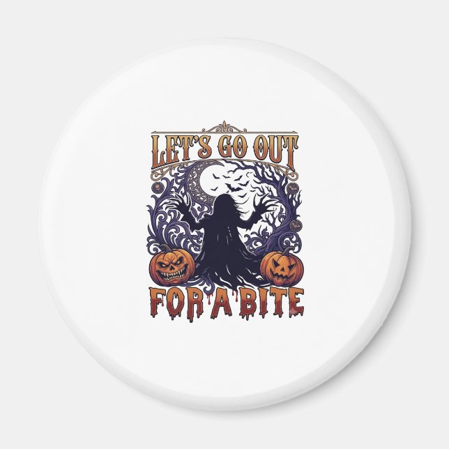 Lets Go Out Bite Ghost Pumpkins Bats Moon Magnet (Front)