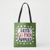 Let's Go Pick Apples Tote Bag