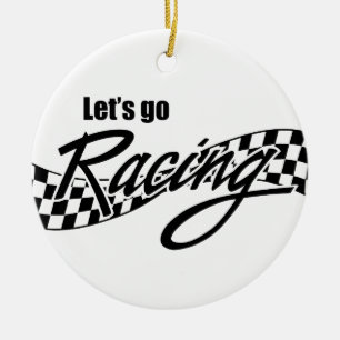 Let's Go Racing Ceramic Ornament