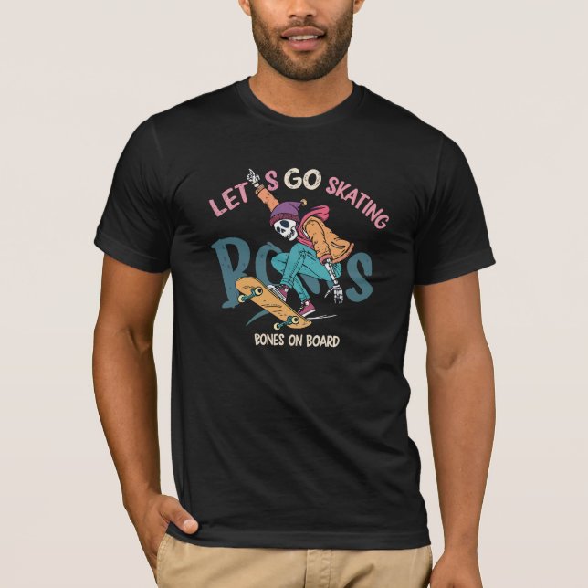 Let's Go Skate" unique T-shirt design: (Front)