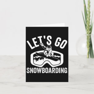 Let's Go Snowboarding Winter Sports Enthusiast Card