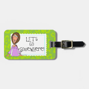 Let's Go Somewhere Luggage Tag