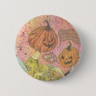 Let's Go Steal Candy From Children Halloween Pin