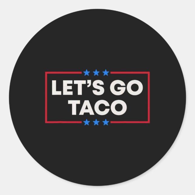 Let's Go Taco11  Classic Round Sticker (Front)