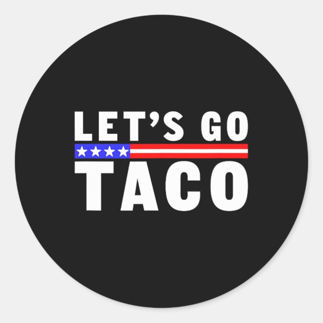 Let's Go Taco5  Classic Round Sticker (Front)