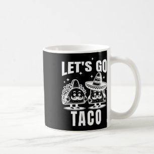 Let's Go Taco 10 Coffee Mug